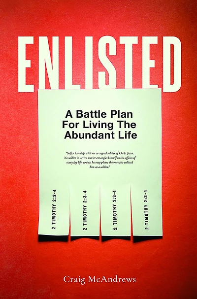 Enlisted: A Battle Plan for Living the Abundant Life