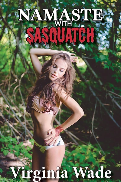 Namaste with Sasquatch (Monsters in the Woods, #1)