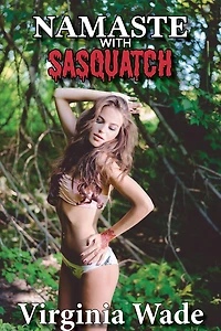 Namaste with Sasquatch (Monsters in the Woods, #1)