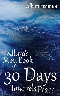 Allura's Mini Book of 30 Days Towards Peace
