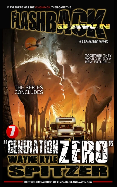 Flashback Dawn (A Serialized Novel), Part 7: "Generation Zero"