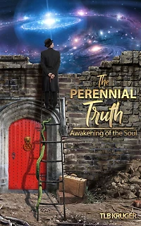 The Perennial Truth: Awakening of the Soul