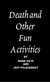 Death and Other Fun Activities