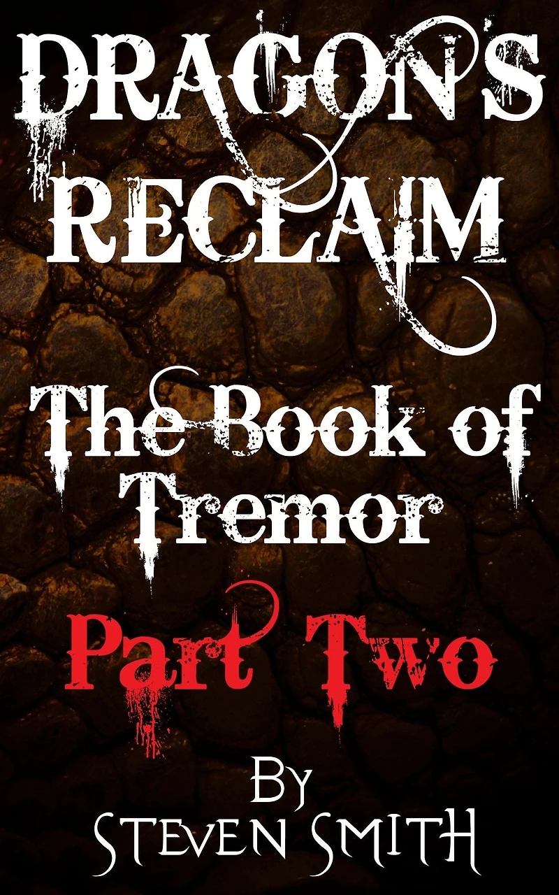 Dragon's Reclaim: The Book of Tremor: Part Two