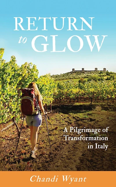 Return to Glow: A Pilgrimage of Transformation Italy
