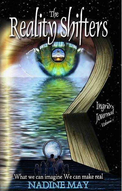 The Reality Shifters (Awakening to our Ascension series, #1)