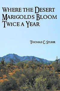 Where the Desert Marigolds Bloom Twice a Year
