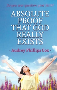 Absolute Proof That God Really Exists