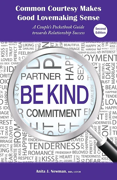 Common Courtesy Makes Good Lovemaking Sense: A Couple's Pocketbook Guide towards Relationship Success