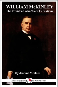 William McKinley: The President Who Wore Carnations