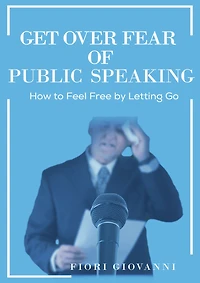 Get Over Fear of Public Speaking