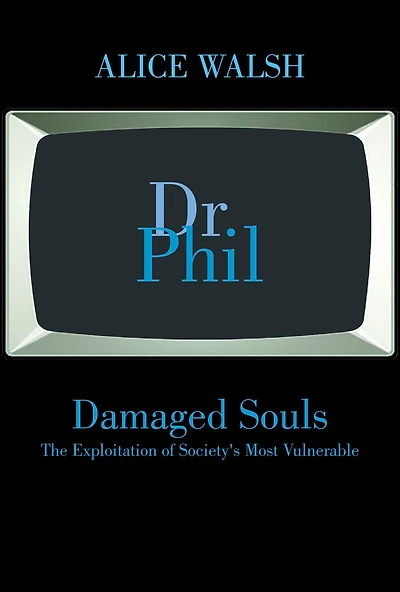 Damaged Souls The Exploitation of Society's Most Vulnerable