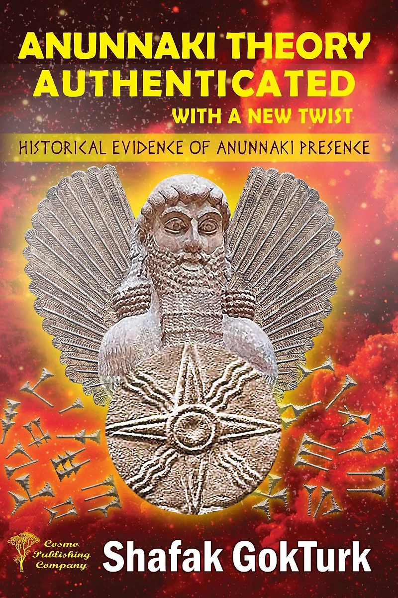 Anunnaki Theory Authenticated with a New Twist: Historical Evidence of Presence