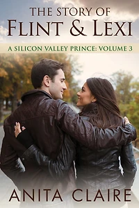The Story of Flint and Lexi (A Silicon Valley Prince, #3)