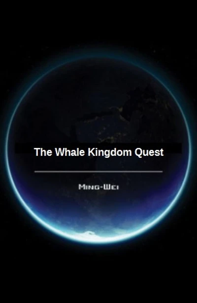 The Whale Kingdom Quest (Science Fiction Series - Ocean World, #1)