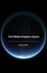 The Whale Kingdom Quest (Science Fiction Series - Ocean World, #1)