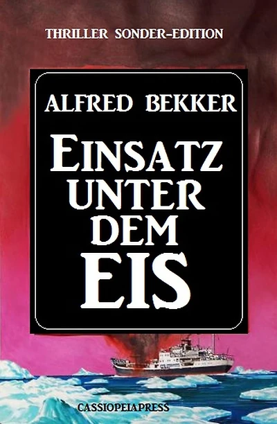 Einsatz unter dem Eis: Thriller Sonder-Edition