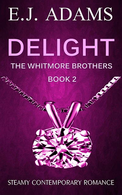 Delight (The Whitmore Brothers, #2)