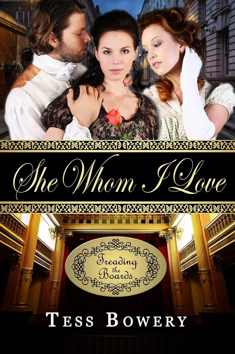 She Whom I Love (Treading the Boards, #2)