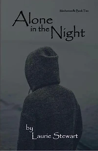 Alone in the Night (Mechanicsville, #2)