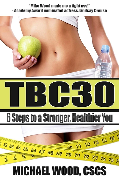 Tbc30: 6 Steps to a Stronger, Healthier You