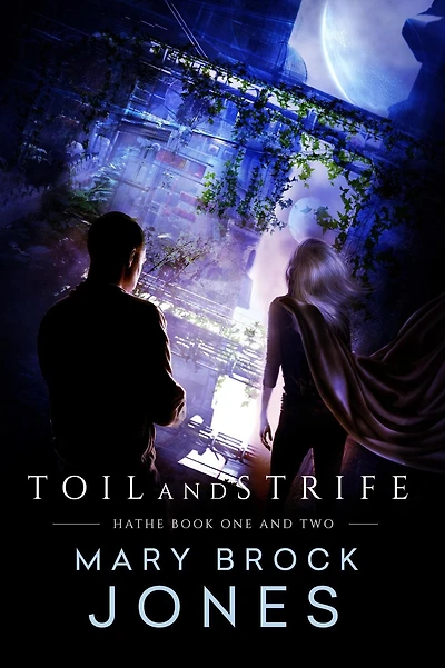 Toil and Strife: Hathe Book One Two