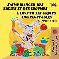 J'aime manger des Fruits et legumes: I Love to Eat and Vegetables (French Edition)
