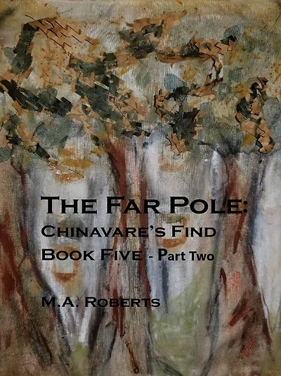 The Far Pole Part II (Chinavare's Find, #5)