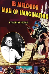 Ib Melchior: Man of Imagination