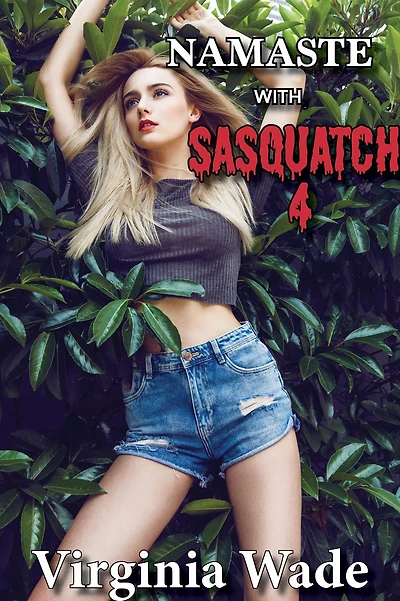 Namaste with Sasquatch 4 (Monsters in the Woods, #4)