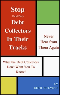 Stop Third Party Debt Collectors In Their Tracks