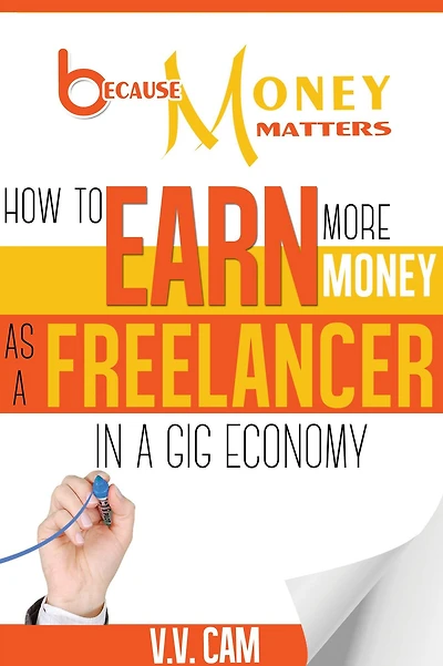 Because Money Matters: How to Earn More as a Freelancer Gig Economy