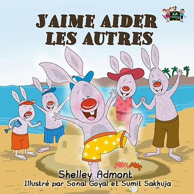 J'aime aider les autres: I Love to Help (French Edition)