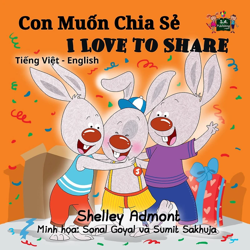 Con Mu?n Chia S? I Love to Share (Bilingual Vietnamese Children's Book)