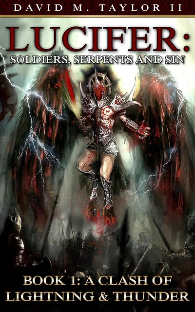 Lucifer: Soldiers, Serpents & Sin Book 1 - A Clash of Lightning and Thunder (Secrets of The Realm, #1)