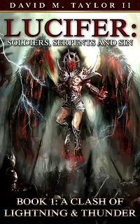 Lucifer: Soldiers, Serpents & Sin Book 1 - A Clash of Lightning and Thunder (Secrets of The Realm, #1)