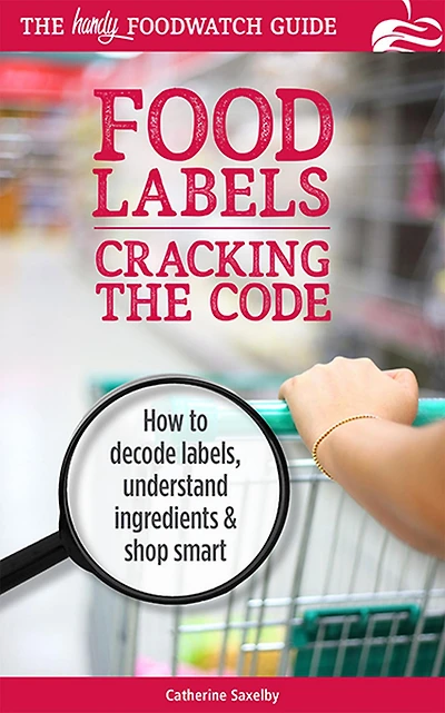 Cracking the Code: The Handy Foodwatch Guide to Food Labels (Foodwatch Guides)
