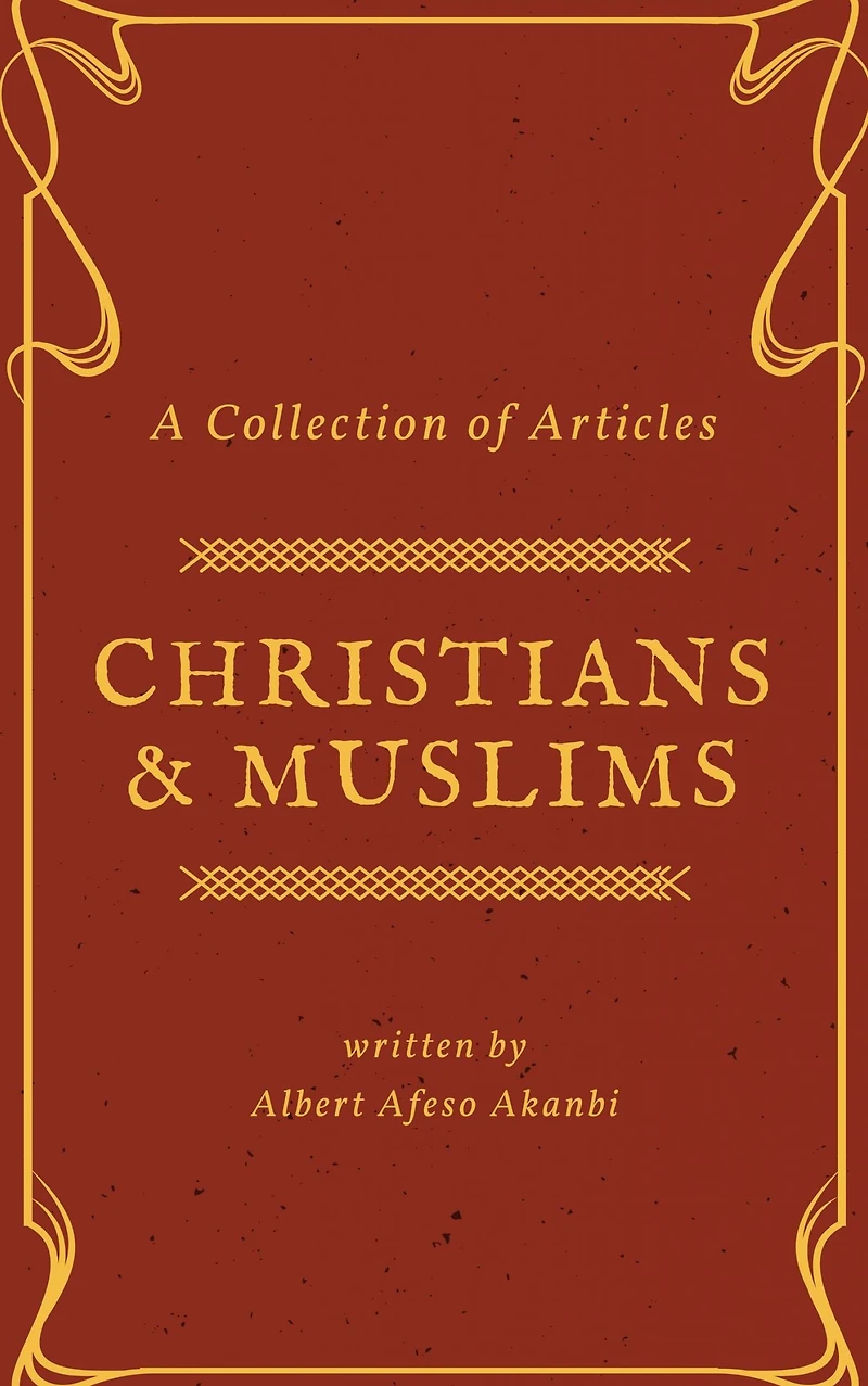 Christians & Muslims: A Collection of Articles