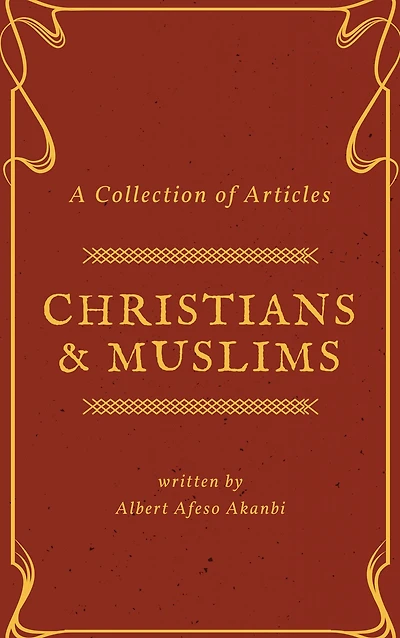 Christians & Muslims: A Collection of Articles