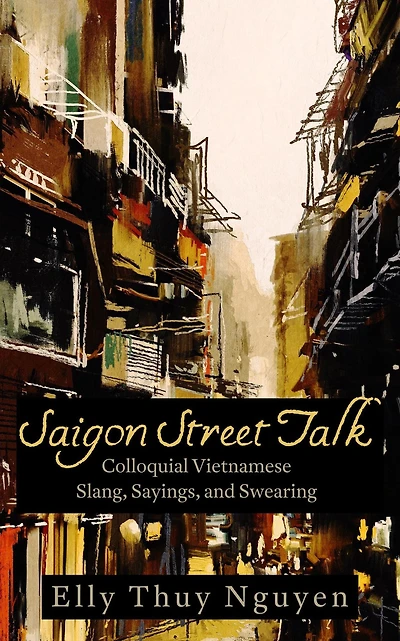 Saigon Street Talk (My Saigon, #4)