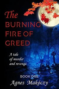 The Burning Fire Of Greed (A Margo Fontaine Mystery, #1)