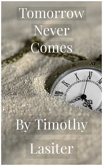 Tomorrow Never Comes