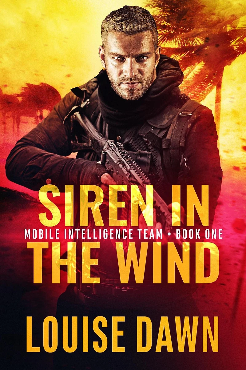 Siren the Wind: (Mobile Intelligence Team, Book One)