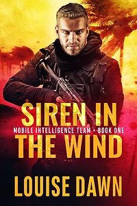 Siren the Wind: (Mobile Intelligence Team, Book One)
