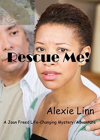 Rescue Me! (A Life Changing Joan Freed Mystery Adventure, #6)