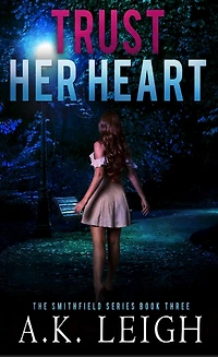 Trust Her Heart (Smithfield, #3)
