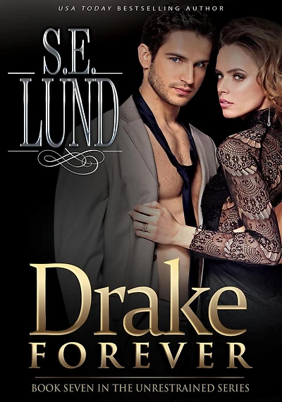 Drake Forever (The Unrestrained Series, #7)