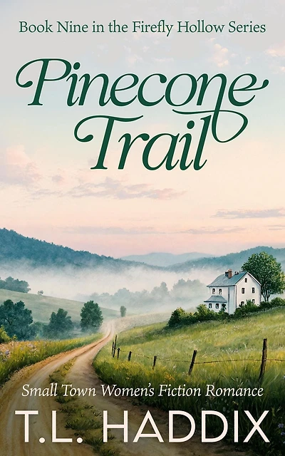 Pinecone Trail: A Small Town Women's Fiction Romance (Firefly Hollow, #9)