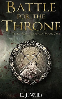 Battle for the Throne (Tales from Falyncia, #1)