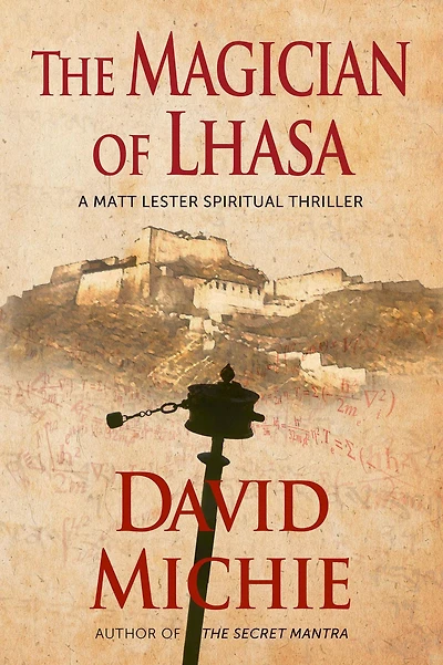 The Magician of Lhasa (A Matt Lester Spiritual Thriller, #1)